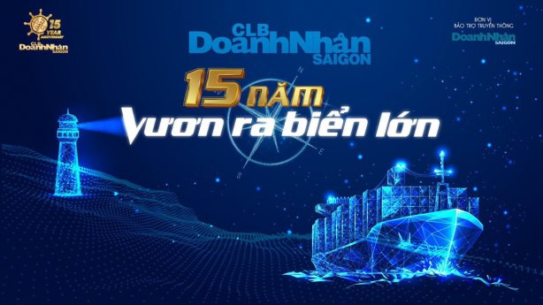 15 năm vươn ra biển lớn - CLB Doanh nhân Sài Gòn - Anh Minh Gift