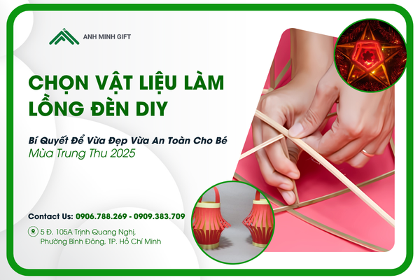 Chọn Vật Liệu Làm Lồng Đèn DIY Vừa Đẹp Vừa An Toàn Cho Bé Mùa Trung Thu 2025