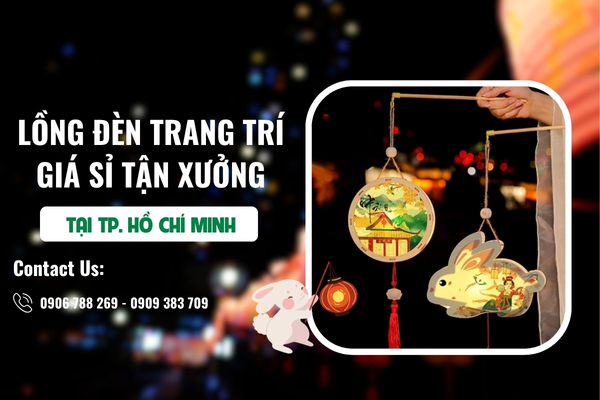 Lồng đèn trang trí giá sỉ tận xưởng Hồ Chí Minh