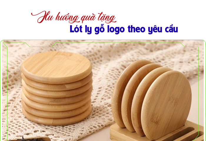 Xu hướng chọn lót ly gỗ làm quà tặng khách hàng 