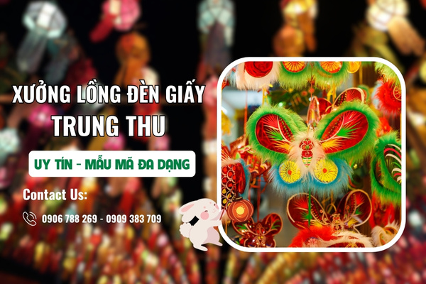 Xưởng lồng đèn giấy trung thu uy tín mẫu mã đa dạng Hồ Chí Minh