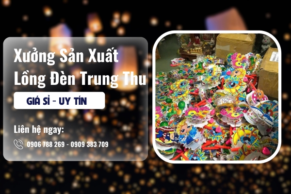Xưởng Sản Xuất Lồng Đèn Trung Thu Giá Sỉ Uy Tín